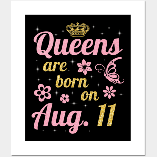 Queens Are Born On August 11 Happy Birthday To Me You Nana Mommy Sister Wife Daughter Posters and Art